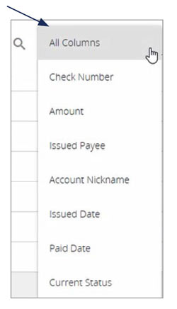 Image of a Column dropdown menu that includes: All Columns, Check Number, Amount, Issued Payee, Account Nickname, Issued Date, Paid Date and Current Status.
