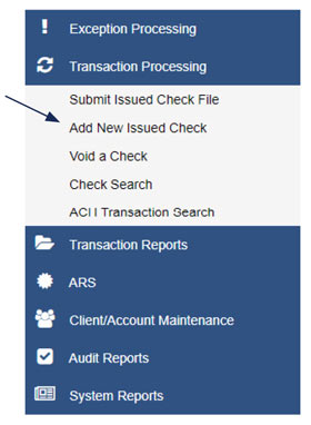 Image of menu with Transaction Processing selected and showing where to then select Add New Issued Check.