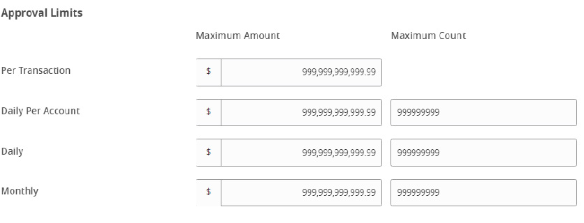 Image of Approval Limits showing were to set Maximum Amounts and Maximum Counts for the following: Per Transaction, Daily Per Account, Daily and Monthly.