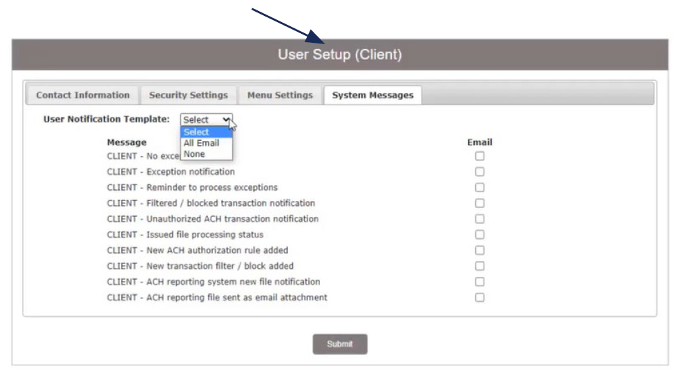 Image of User Setup (Client) showing where to locate the System Messages tab and showing the User Notification Template drop down menu.